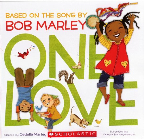 One Love: Bsed on the Song by Bob Marley