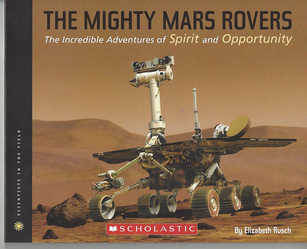 The Mighty Mars Rovers: The Incredible Adventures of Spirit and Opportunity