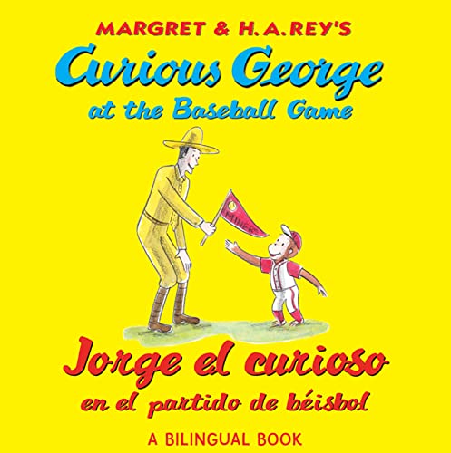 Curious George at the Baseball Game/Jorge el curioso en el partido de béisbol: Bilingual English-Spanish