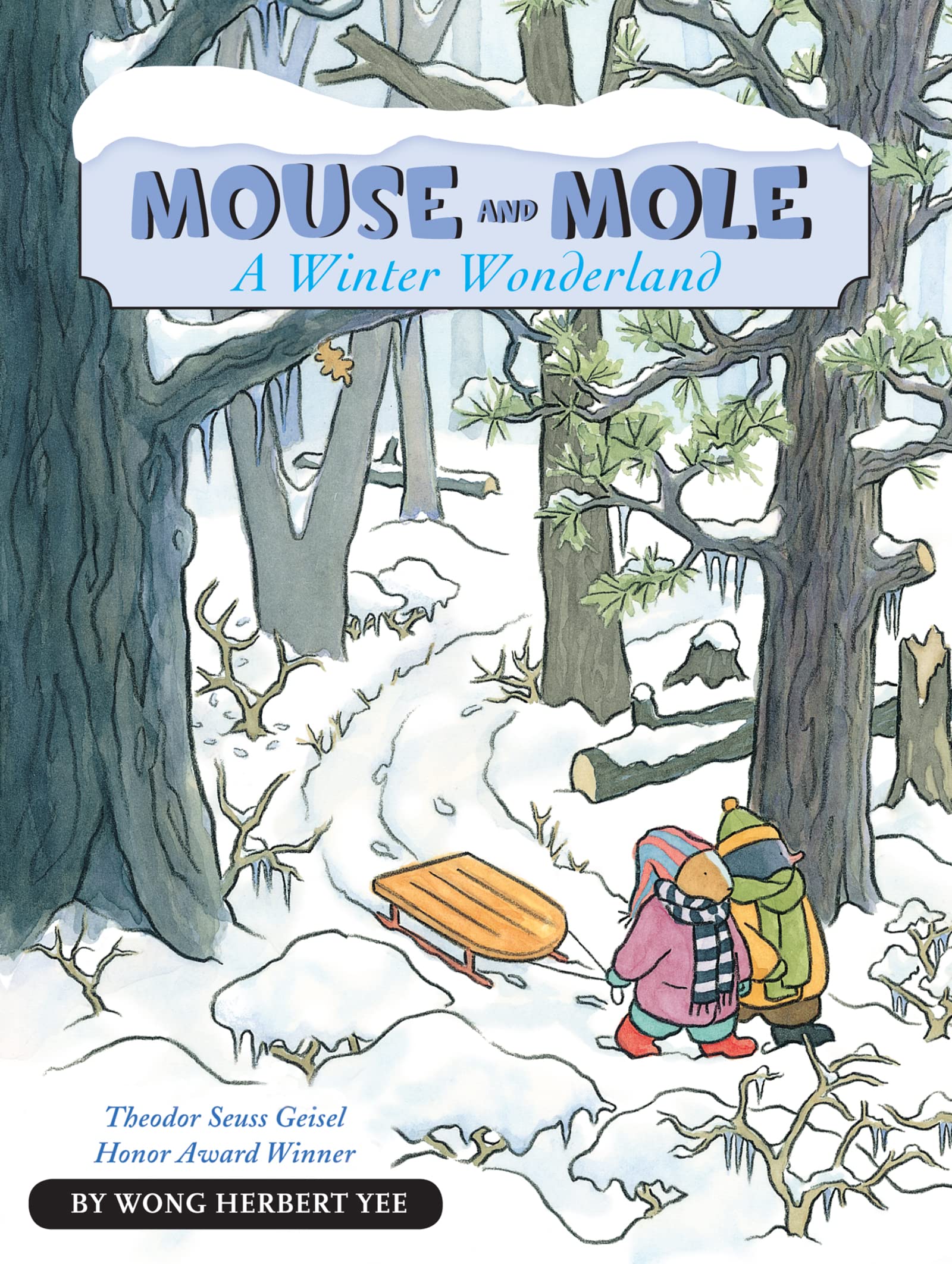 Mouse and Mole, A Winter Wonderland: A Winter and Holiday Book for Kids (A Mouse and Mole Story)