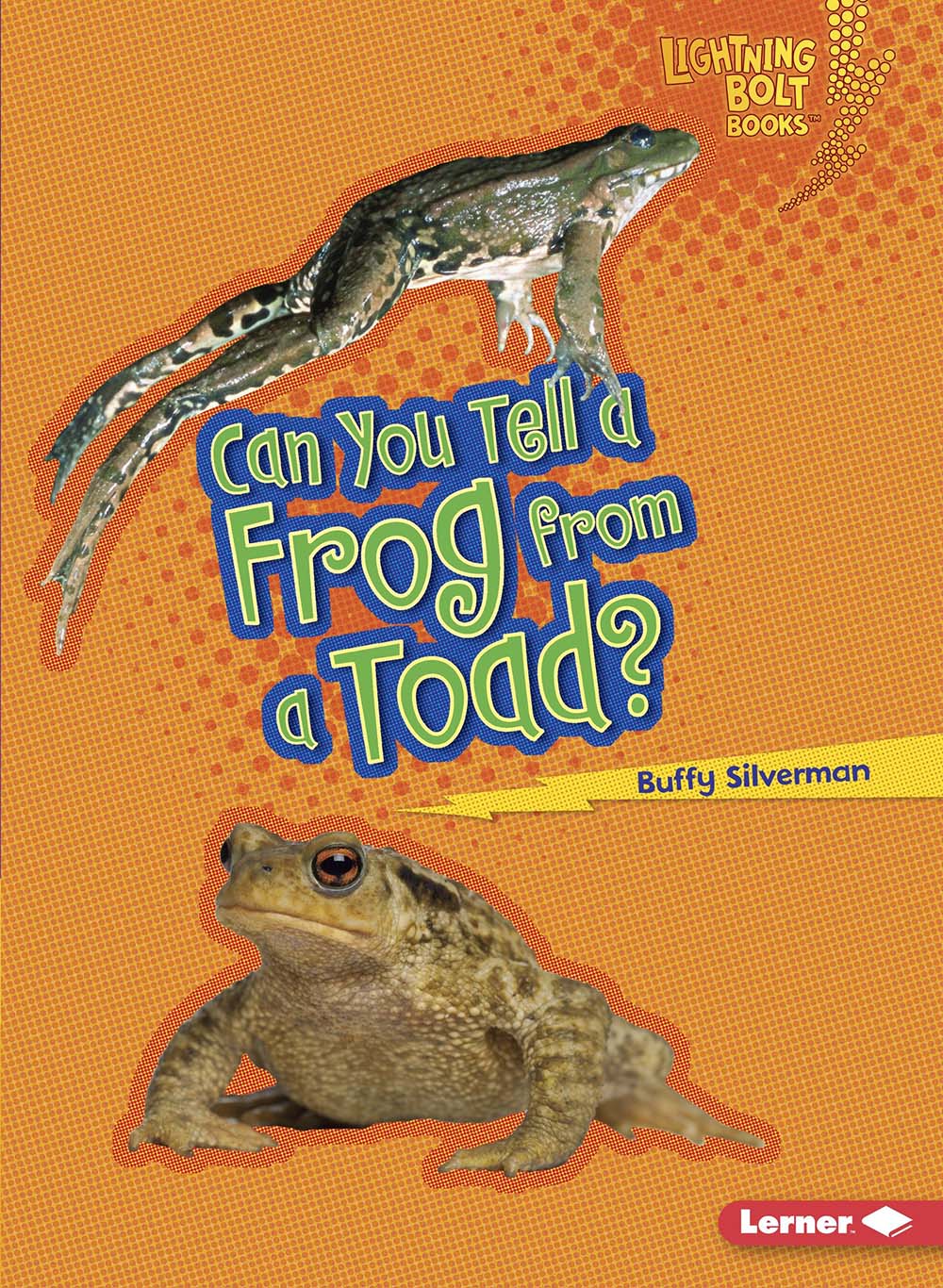 Can You Tell a Frog from a Toad? (Lightning Bolt Books ® ― Animal Look-Alikes)