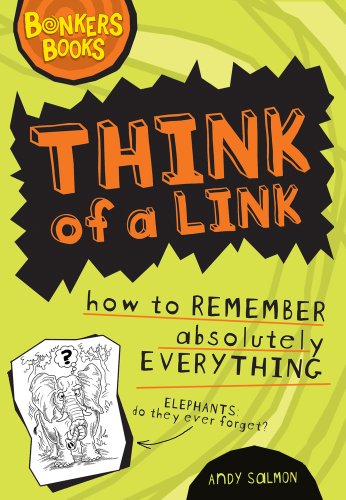 Think of a Link: How to Remember Absolutely Everything?
