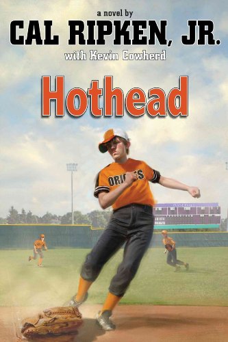 Cal Ripken, Jr.’s All-Stars: Hothead (Cal Ripken Jr.'s All Stars, 1)