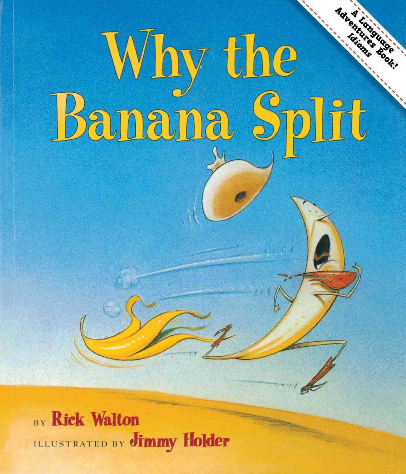 Why the Banana Split: Adventures in Idioms