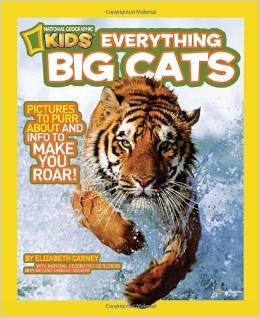 NGK Everything Big Cats (Special Sales Edition): Pictures to Purr About and Info to Make You Roar! (National Geographic Kids Everything)