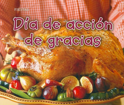 Día de acción de gracias (Fiestas) (Spanish Edition)