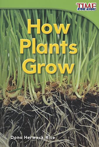 How Plants Grow (TIME FOR KIDS® Nonfiction Readers)