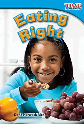 Eating Right (TIME FOR KIDS® Nonfiction Readers)