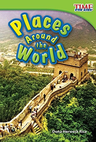 Places Around the World – Explore World Geography with this Fun Book for Kids! (TIME FOR KIDS® Nonfiction Readers)