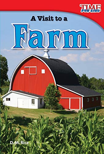 A Visit to a Farm (TIME FOR KIDSĀ® Nonfiction Readers)