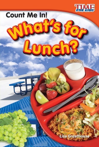 Count Me In! What's for Lunch? (TIME FOR KIDS® Nonfiction Readers)