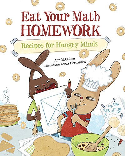 Eat Your Math Homework: Recipes for Hungry Minds (Eat Your Homework)