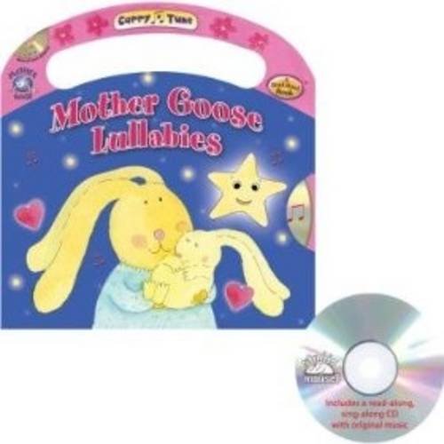 Lullabies - A Mother Goose Nursery Rhymes Book (Carry-A-Tune book with audio CD)