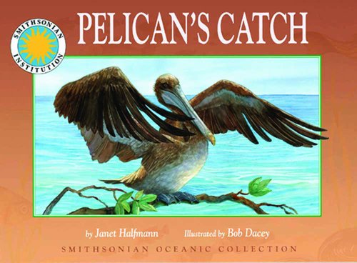 Pelican's Catch - a Smithsonian Oceanic Collection Book