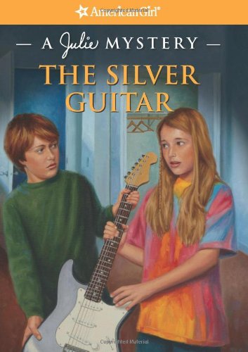 The Silver Guitar: A Julie Mystery (American Girl Mysteries)