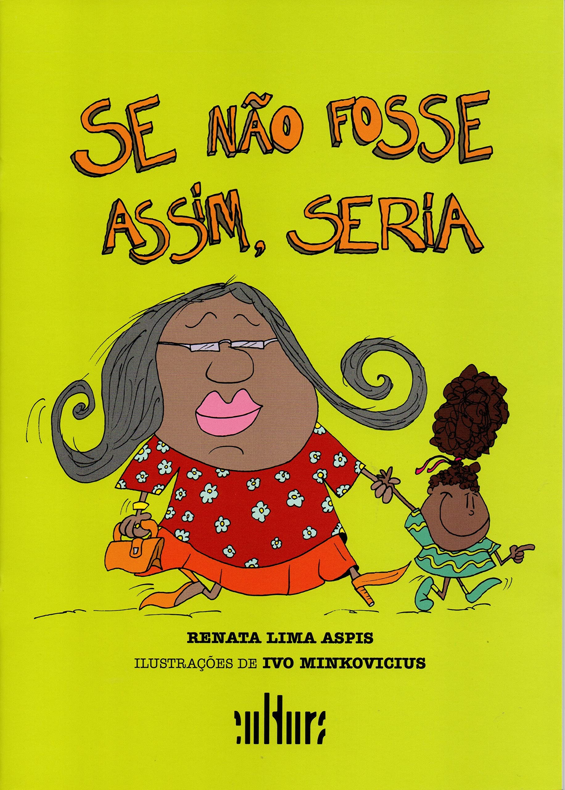 Se Nao Fosse Assim, Seria