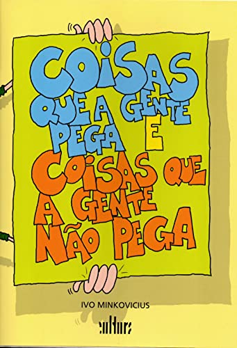 Coisas que a Gente Pega e Coisas que a Gente não Pega