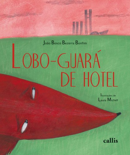 Lobo-Guará de Hotel (Em Portuguese do Brasil)