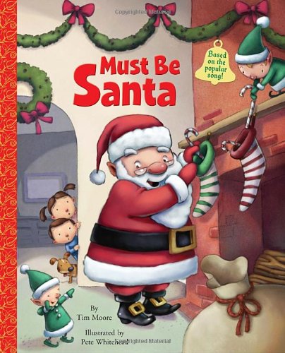 Must Be Santa (Big Little Golden Book)