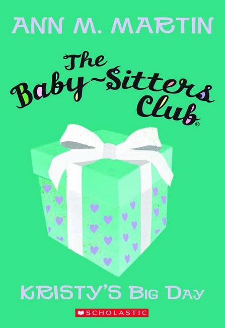 The Baby-Sitters Club, No. 6 (Kristy's Big Day)