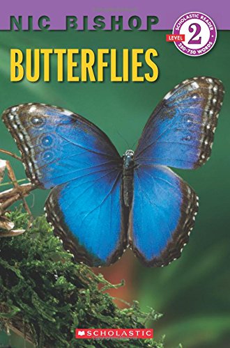 Butterflies (Scholastic Reader, Level 2: Nic Bishop #1)