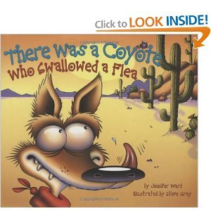 There Was a Coyote Who Swallowed a Flea
