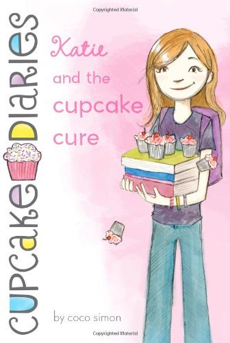 [Katie and the Cupcake Cure (1) (Cupcake Diaries)] [By: Simon, Coco] [May, 2011]