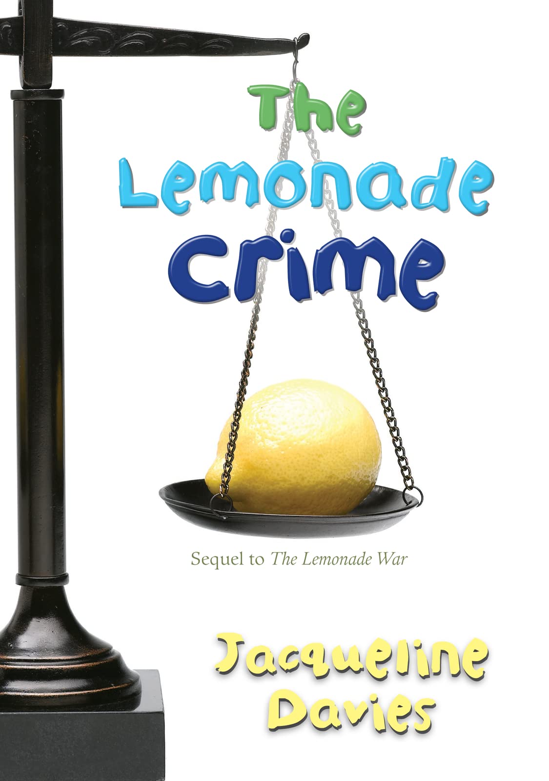 The Lemonade Crime (The Lemonade War Series) (The Lemonade War Series, 2)