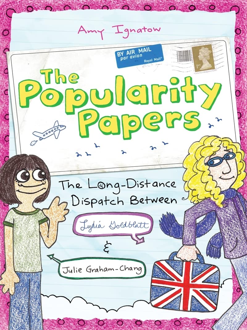 The Popularity Papers: Book Two: The Long-Distance Dispatch Between Lydia Goldblatt and Julie Graham-Chang