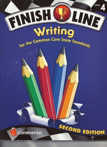 FINISH LINE - Writing for the Common Core State Sandards - GRADE 4-2nd ED by Continental (2011-05-03)