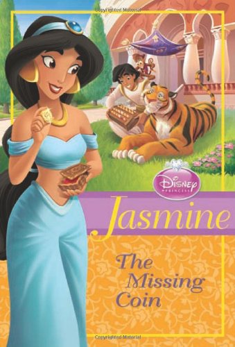Disney Princess: Jasmine: The Missing Coin (Disney Princess Chapter Book: Series #1)