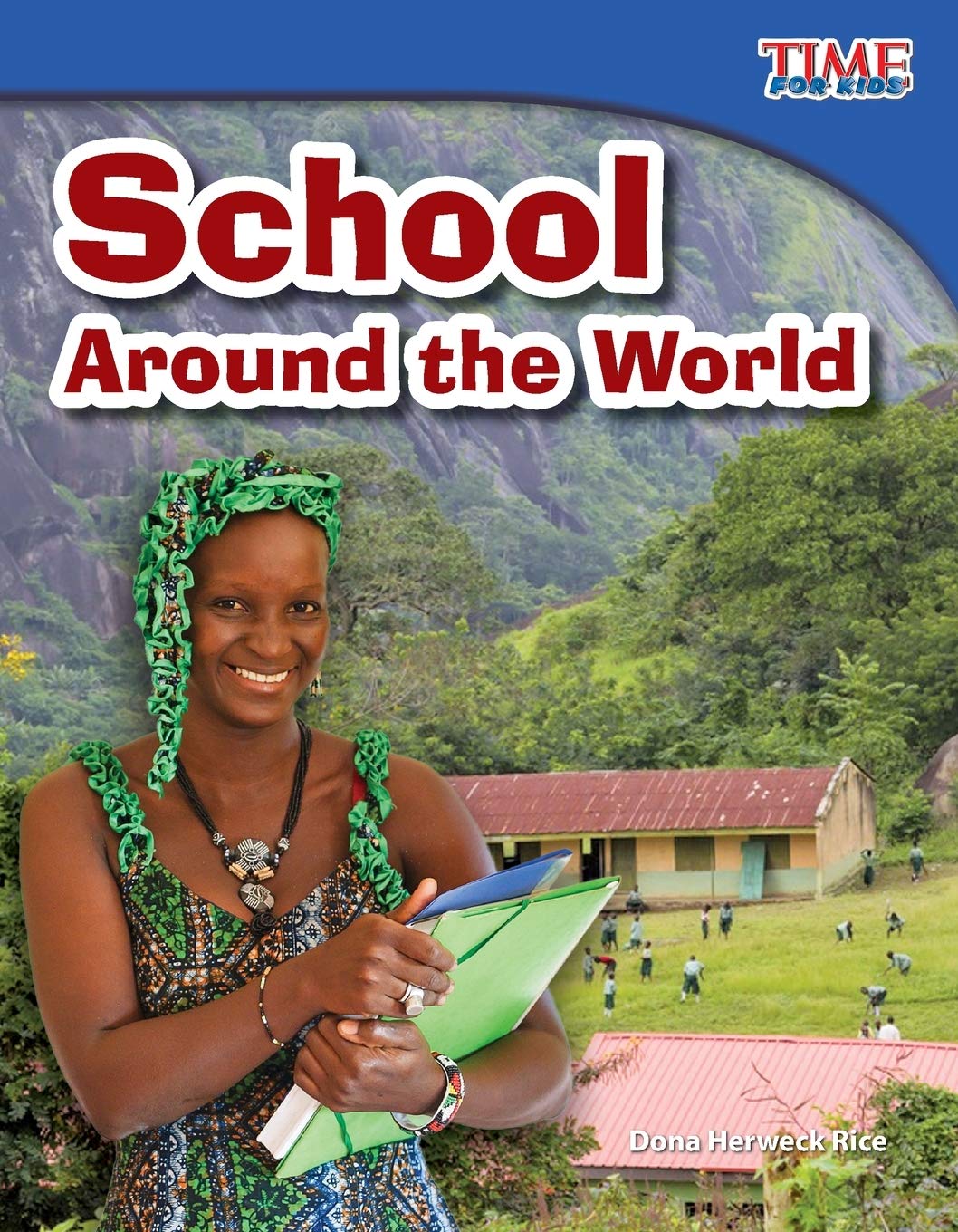 School Around the World (TIME FOR KIDS® Nonfiction Readers)