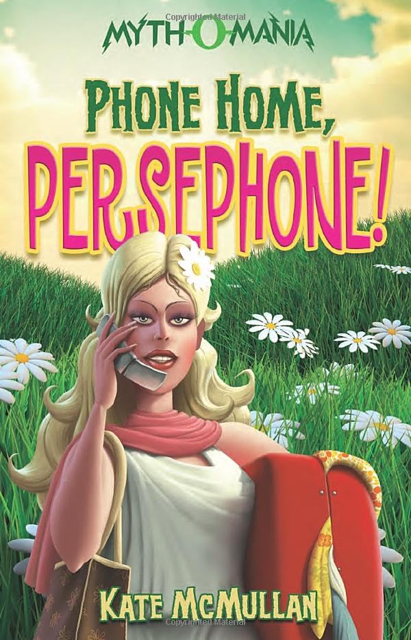 Phone Home, Persephone! (Myth-O-Mania)