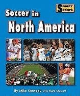 Soccer in North America (Smart About Sports: Soccer)