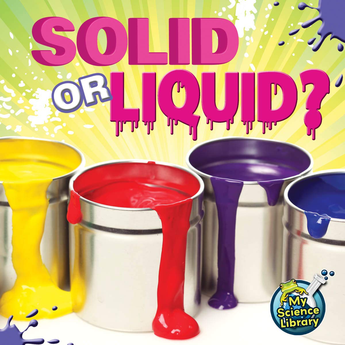 Rourke Educational Media Solid Or Liquid? (My Science Library)