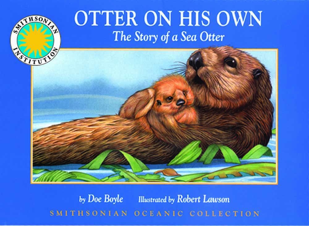 Otter on his Own: The Story of the Sea Otter - a Smithsonian Oceanic Collection Book (Paperback book)