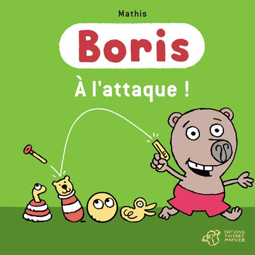 Boris, à l'attaque ! (Thierry magnier albums jeunesse) (French Edition)