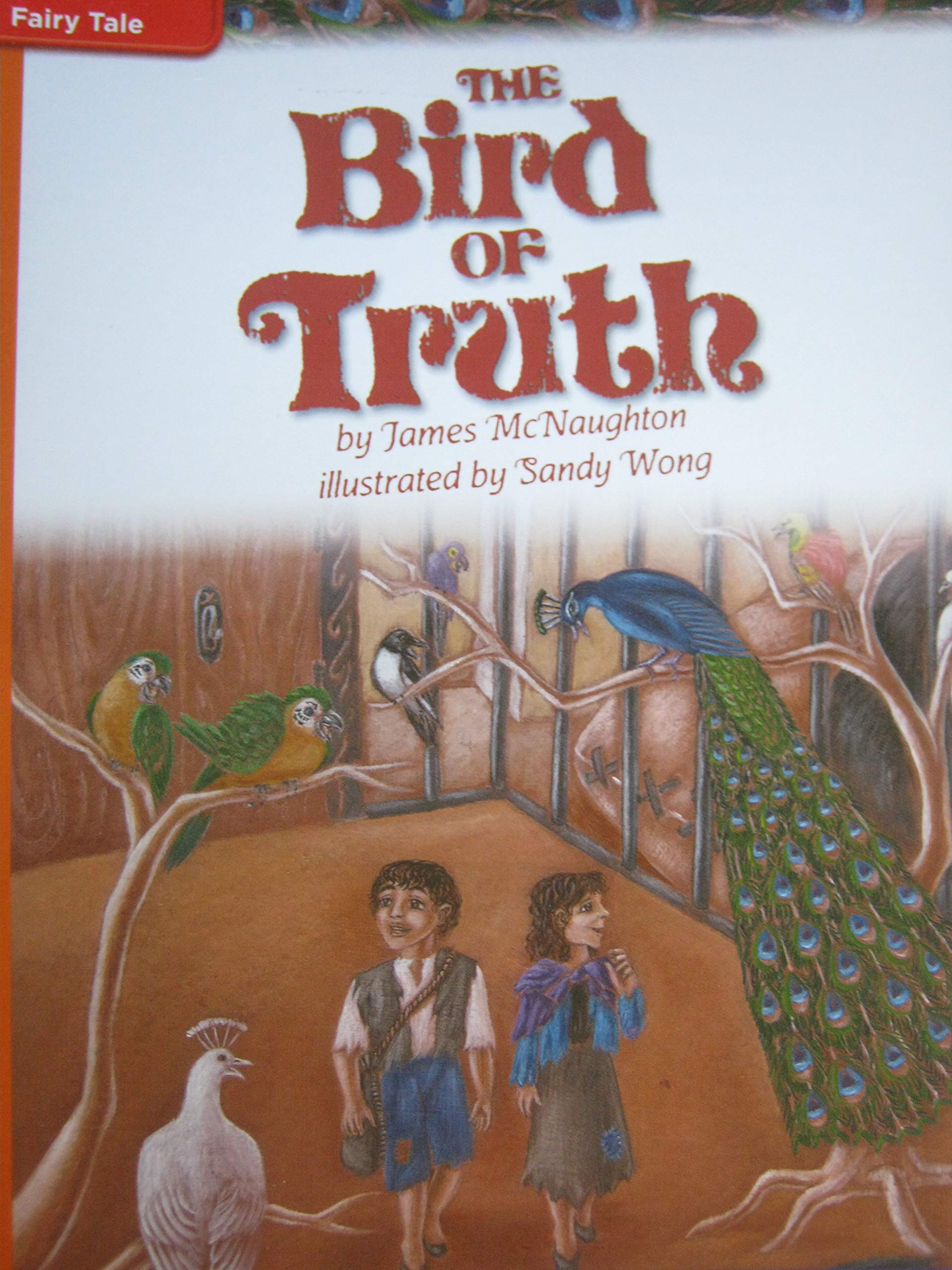 Reading Wonders Leveled Reader The Bird of Truth: Approaching Unit 2 Week 2 Grade 5 (ELEMENTARY CORE READING)