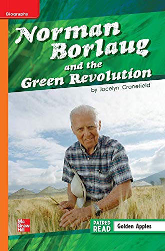 Reading Wonders Leveled Reader Norman Borlaug and the Green Revolution: Approaching Unit 2 Week 3 Grade 5 (ELEMENTARY CORE READING)