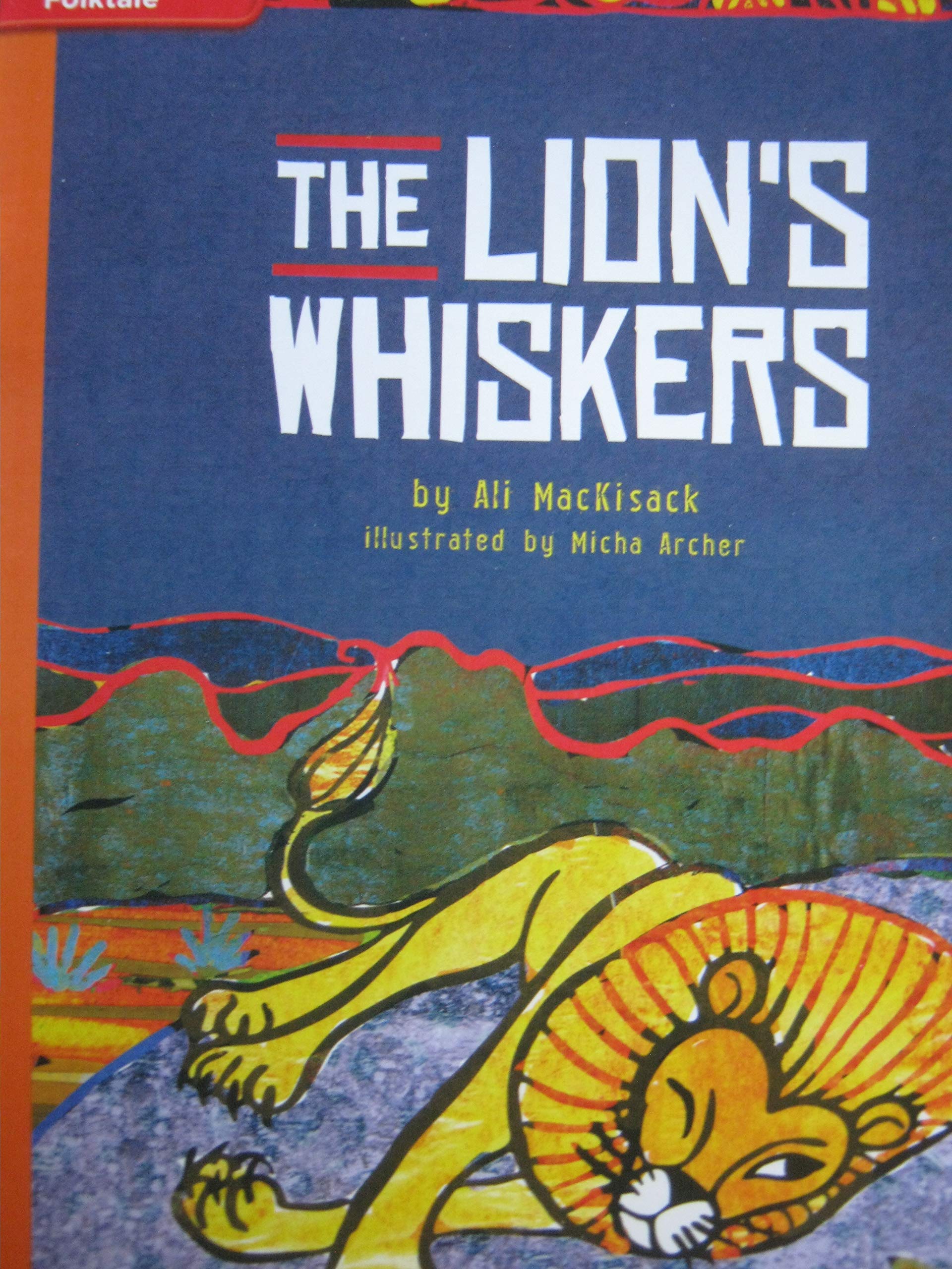 Reading Wonders Leveled Reader The Lion's Whiskers: Approaching Unit 2 Week 4 Grade 5 (ELEMENTARY CORE READING)