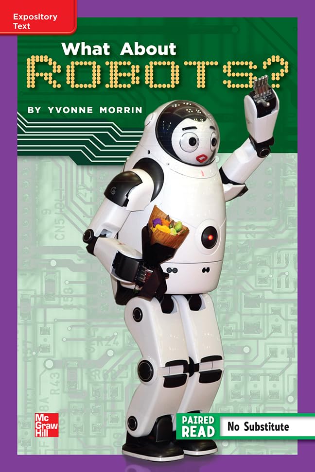 Reading Wonders Leveled Reader What About Robots?: ELL Unit 1 Week 5 Grade 5 (ELEMENTARY CORE READING)