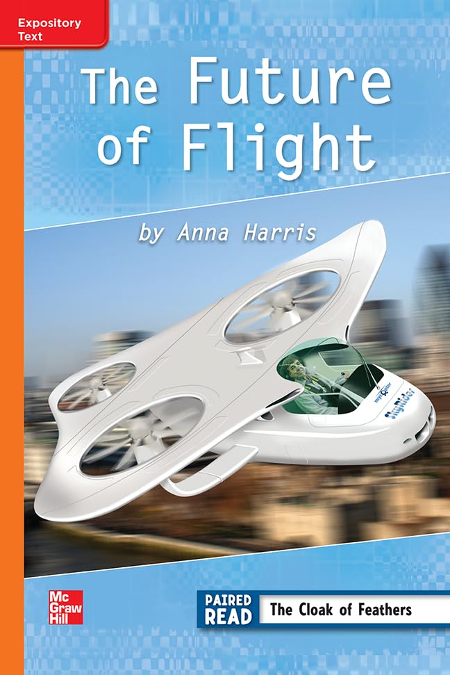 Reading Wonders Leveled Reader Future of Flight: Approaching Unit 4 Week 4 Grade 3 (ELEMENTARY CORE READING)