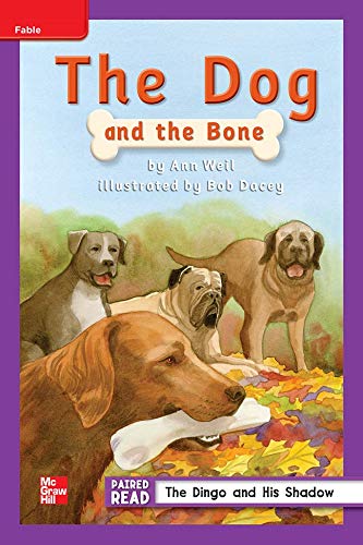 Reading Wonders Leveled Reader The Dog and the Bone: ELL Unit 2 Week 2 Grade 2 (ELEMENTARY CORE READING)