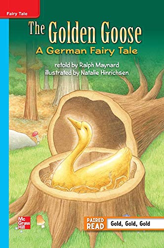 Reading Wonders Leveled Reader The Golden Goose: A German Fairy tale: On-Level Unit 5 Week 1 Grade 3 (ELEMENTARY CORE READING)