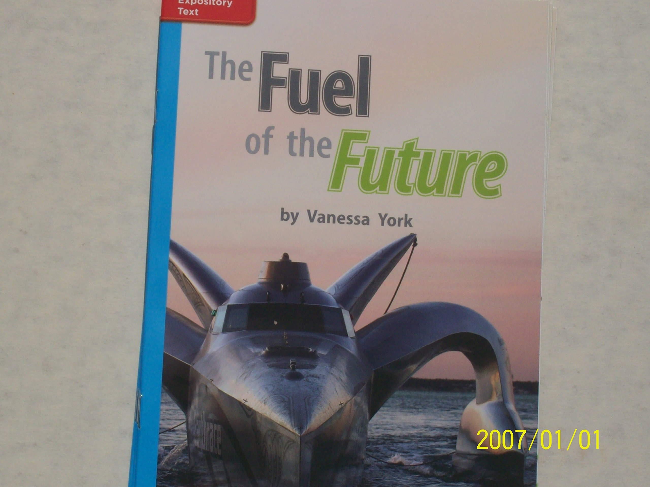 The Fuel of the Future ISBN 9780021190188 Mhid 0-02-119018-6 GR P Benchmark 38 Lexile 750