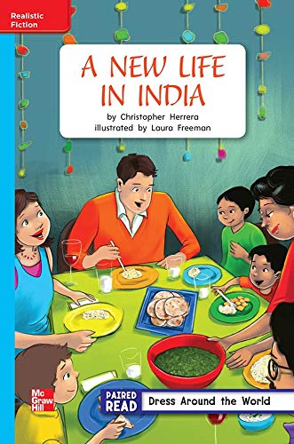 Reading Wonders Leveled Reader A New Life in India: On-Level Unit 4 Week 3 Grade 2 (ELEMENTARY CORE READING)