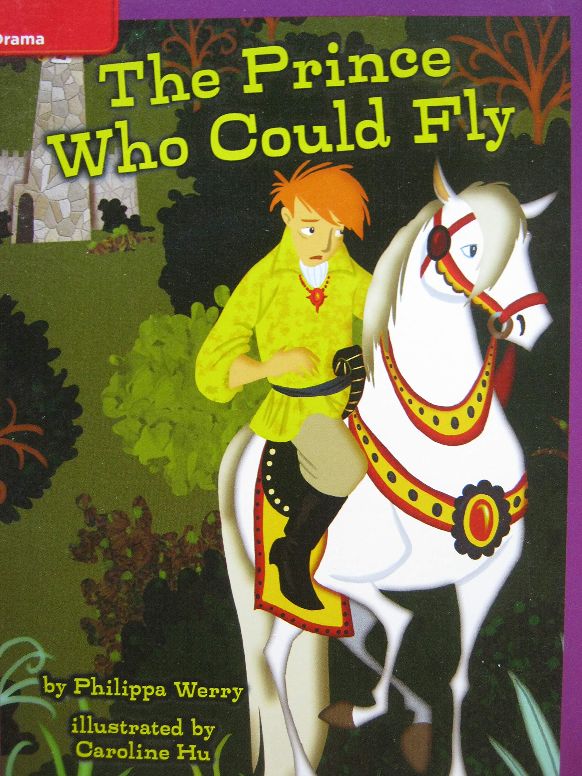 Reading Wonders Leveled Reader The Prince Who Could Fly: ELL Unit 2 Week 2 Grade 4 (ELEMENTARY CORE READING)