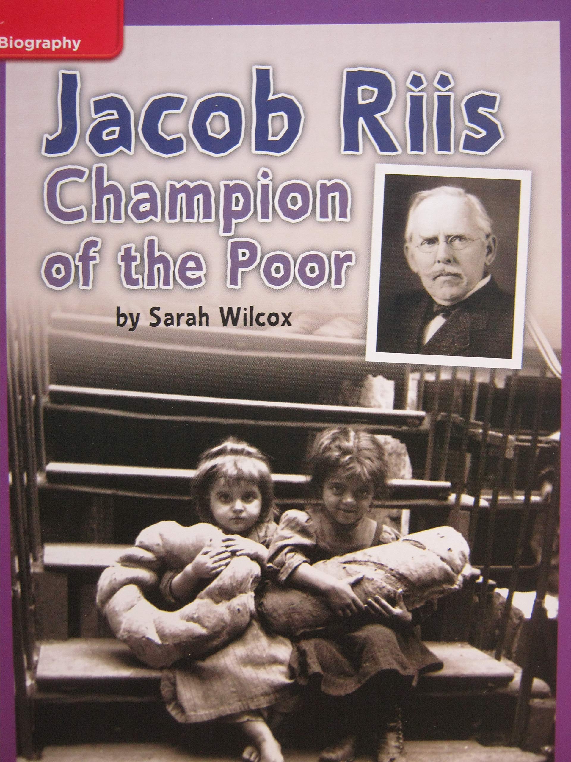 Reading Wonders Leveled Reader Jacob Riis: Champion of the Poor: ELL Unit 3 Week 3 Grade 4 (ELEMENTARY CORE READING)