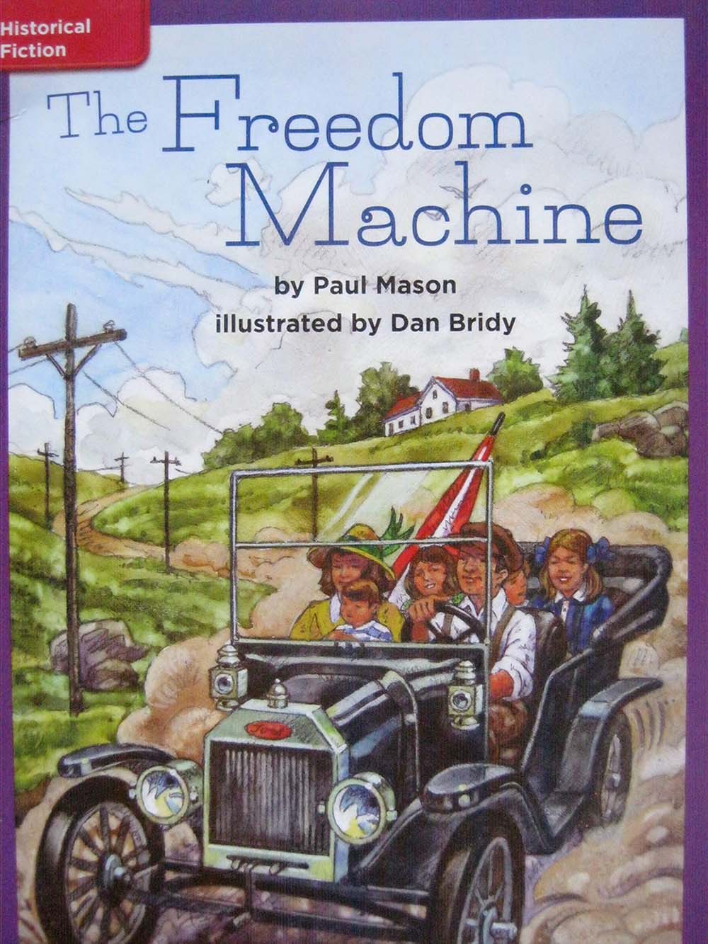 Reading Wonders Leveled Reader The Freedom Machine: ELL Unit 4 Week 3 Grade 4 (ELEMENTARY CORE READING)