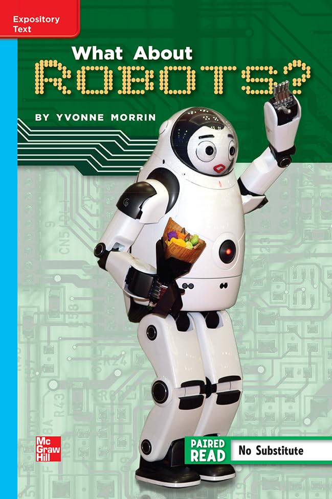 Reading Wonders Leveled Reader What About Robots?: On-Level Unit 1 Week 5 Grade 5 (ELEMENTARY CORE READING)